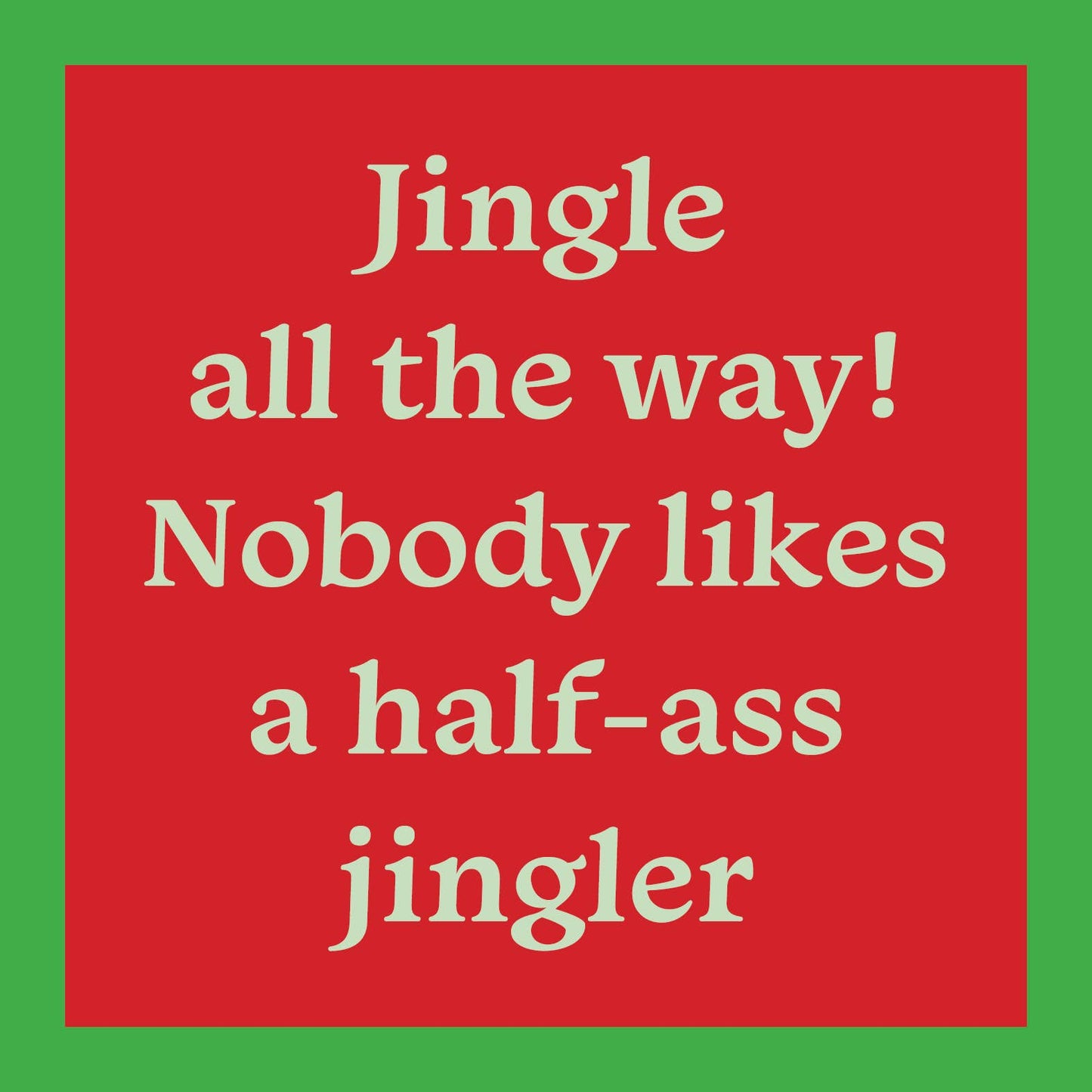 Drinks on Me - CARD Xmas Half Ass