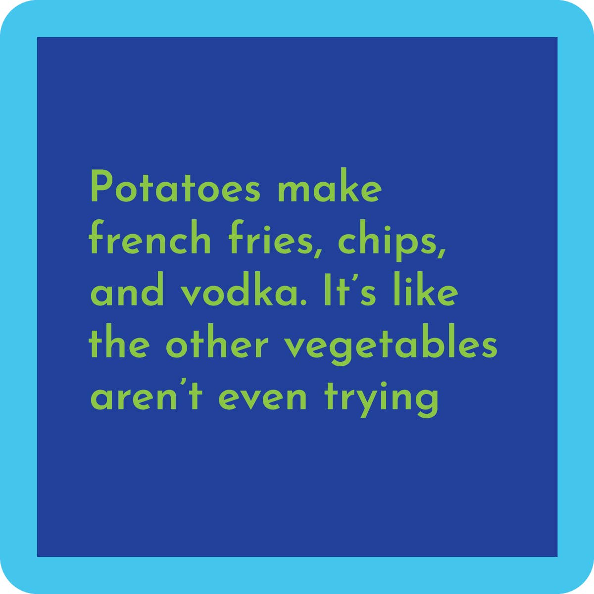 Drinks on Me - Potatoes coaster