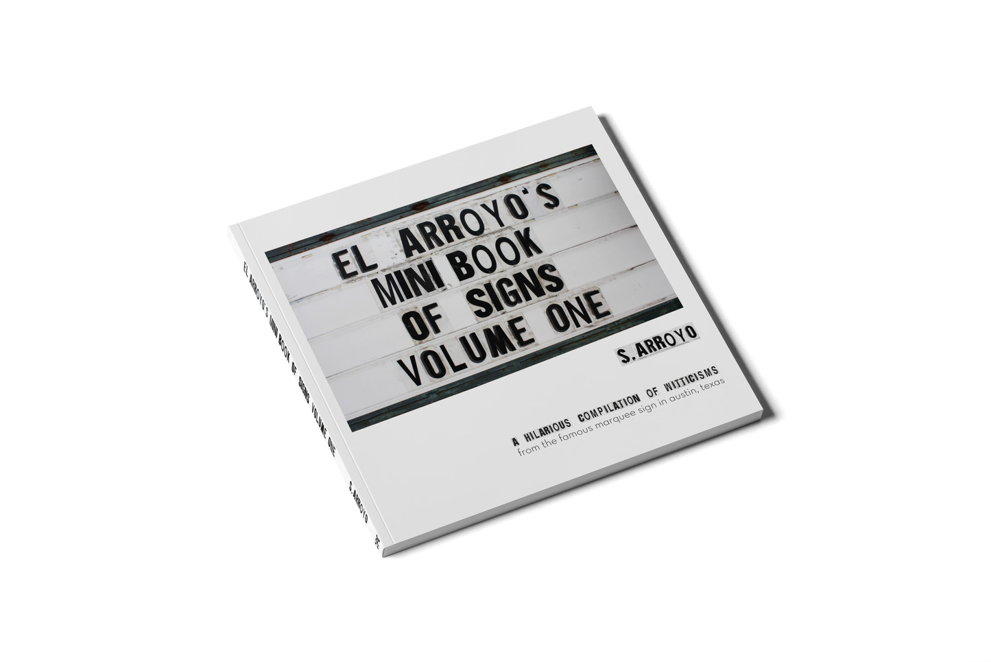 El Arroyo - El Arroyo's Mini Book of Signs Volume One