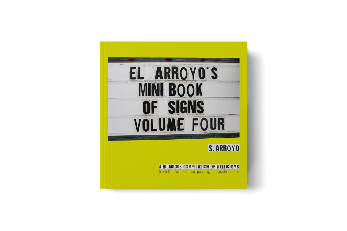 El Arroyo - El Arroyo's Mini Book of Signs Volume Four