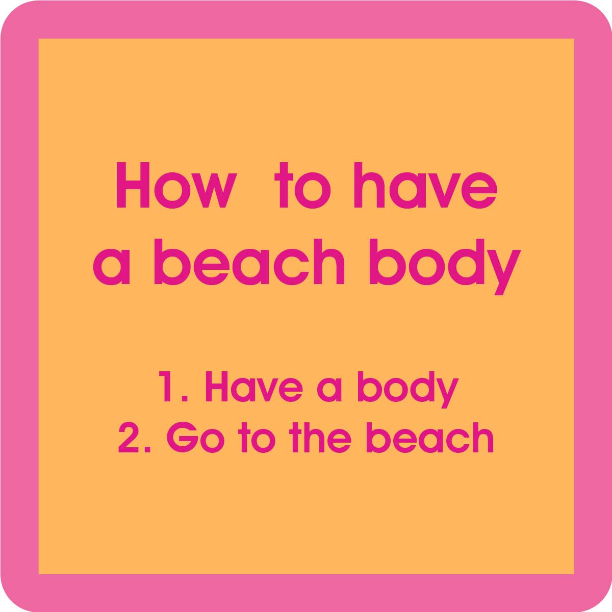 Drinks on Me - COASTER: BEACH Beach Body
