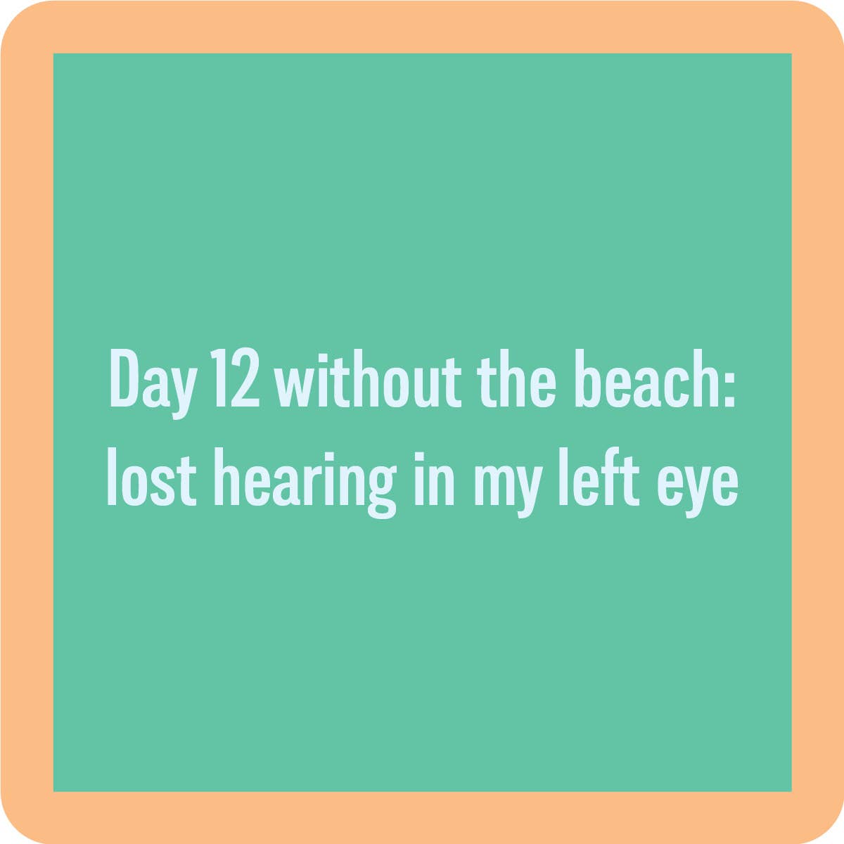 Drinks on Me - COASTER: BEACH Day 12