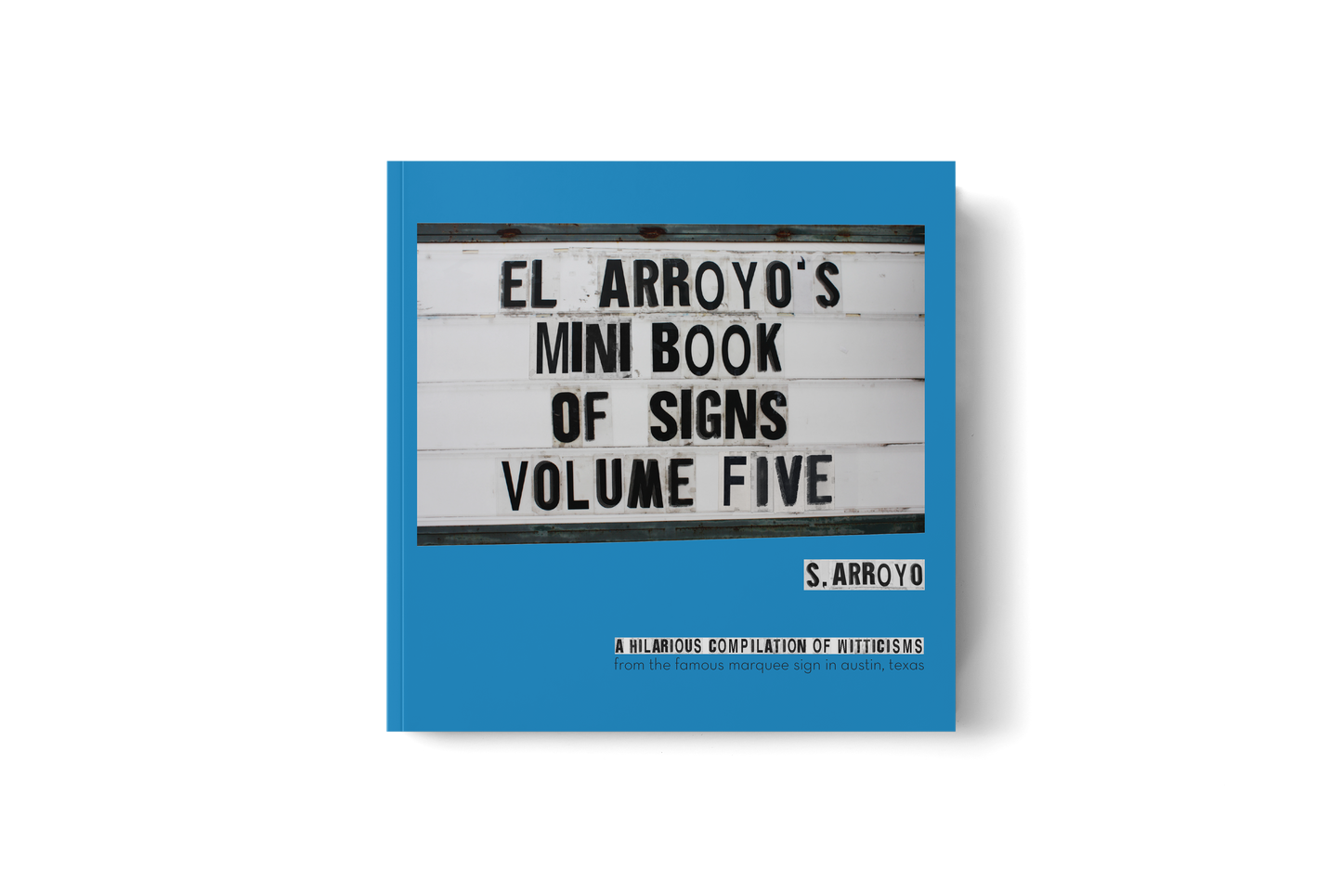 El Arroyo - El Arroyo's Mini Book of Signs Volume Five